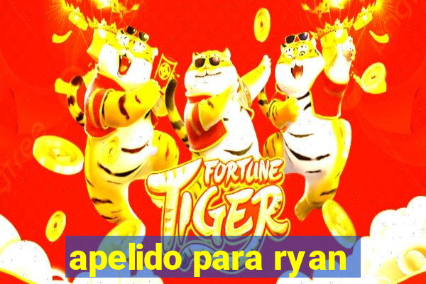 apelido para ryan